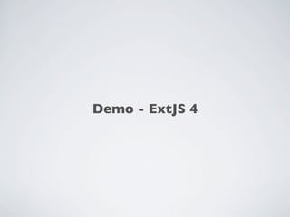 Demo - ExtJS 4
 