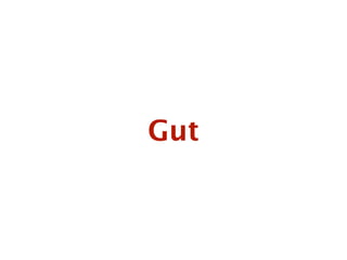 Gut
 