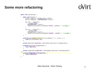 Some more refactoring

Allon Mureinik - Retro Testing

13

 