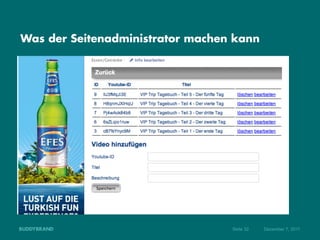 Was der Seitenadministrator machen kann




                                  Seite 32   Dezember 7, 2011
 