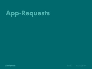 App-Requests




               Seite 41   Dezember 7, 2011
 