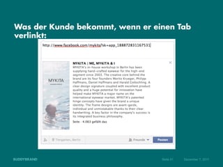 Was der Kunde bekommt, wenn er einen Tab
verlinkt:




                                 Seite 51   Dezember 7, 2011
 