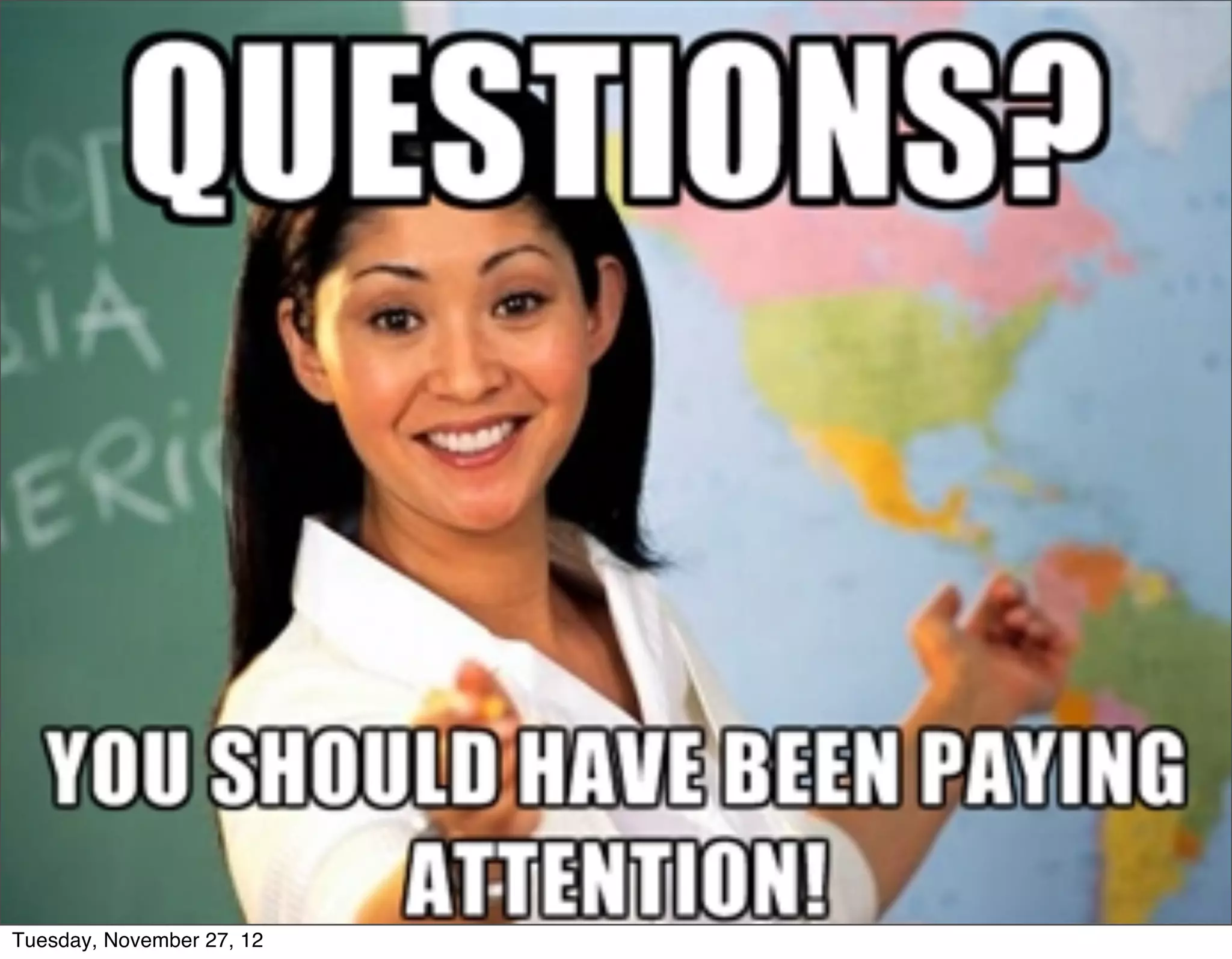 Tuesday, November 27, 12
 