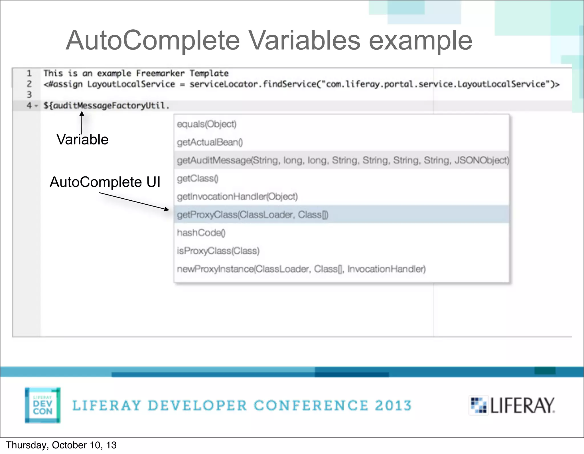 AutoComplete Variables example
Variable
AutoComplete UI
Thursday, October 10, 13
 