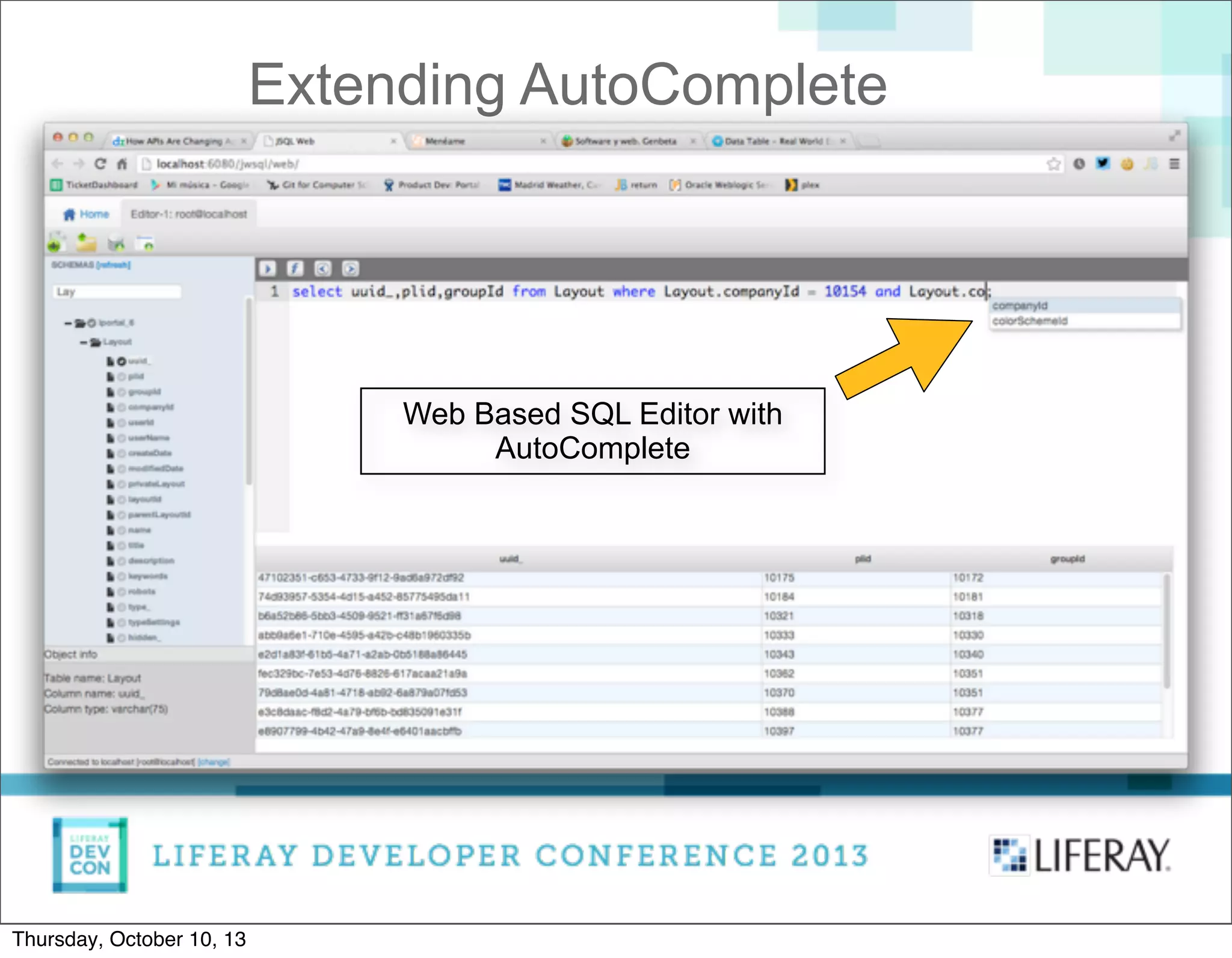Extending AutoComplete
Web Based SQL Editor with
AutoComplete
Thursday, October 10, 13
 