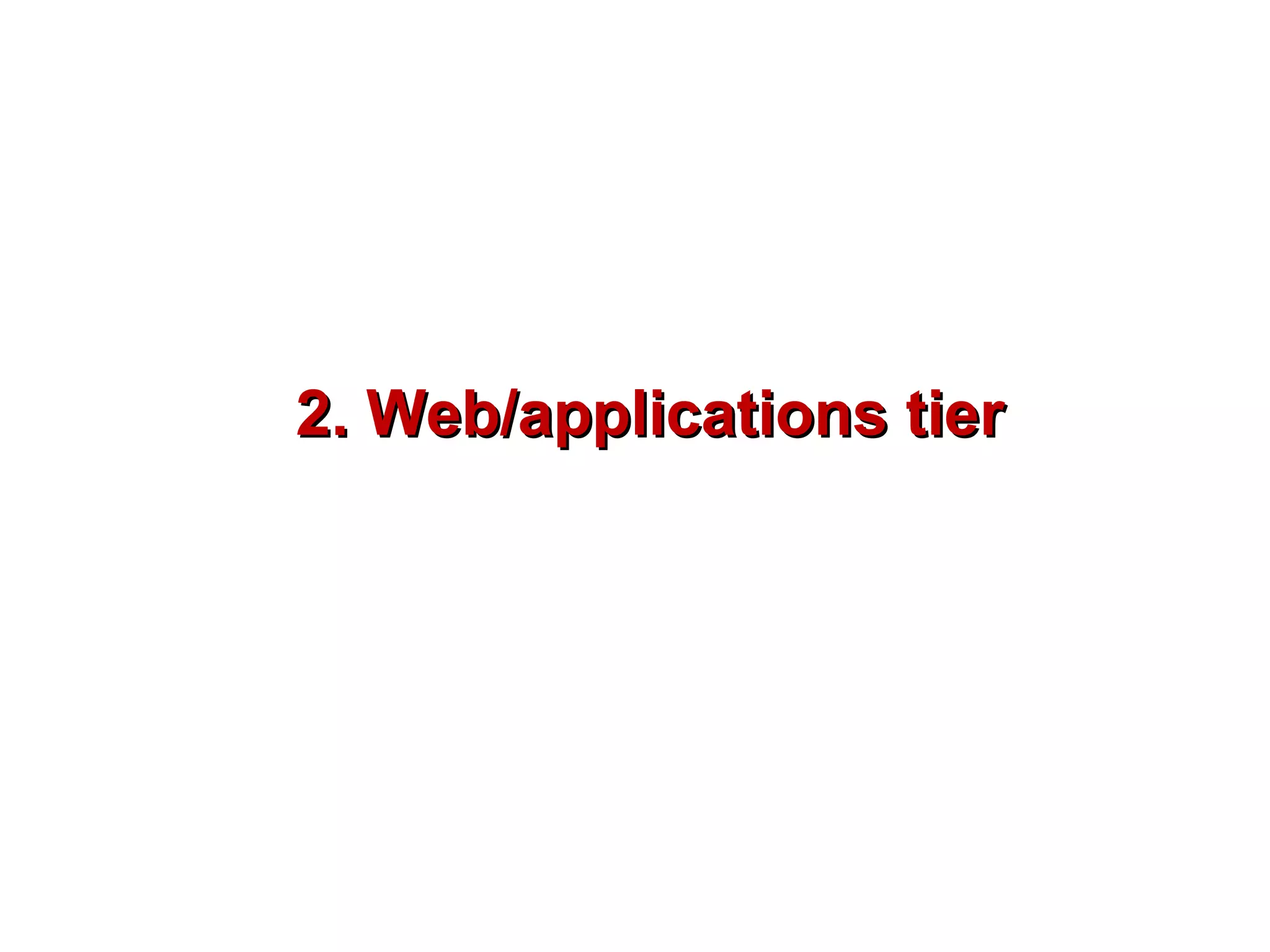 2. Web/applications tier
 