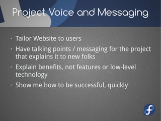 Project Voice and Messaging
· Tailor Website to users
· Have talking points / messaging for the project
that explains it t...