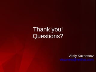 Thank you!
Questions?
Vitaly Kuznetsov
vkuznets@redhat.com
 