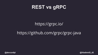 REST API vs gRPC, which one should you use in breaking a monolith [Dev conf 2018]