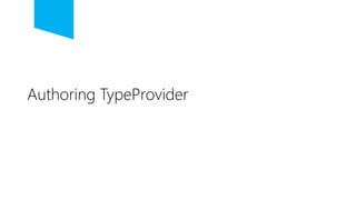 Authoring TypeProvider

 