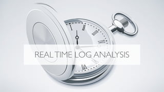 REALTIME LOG ANALYSIS
 