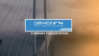 COMPANY PRESENTATION
 