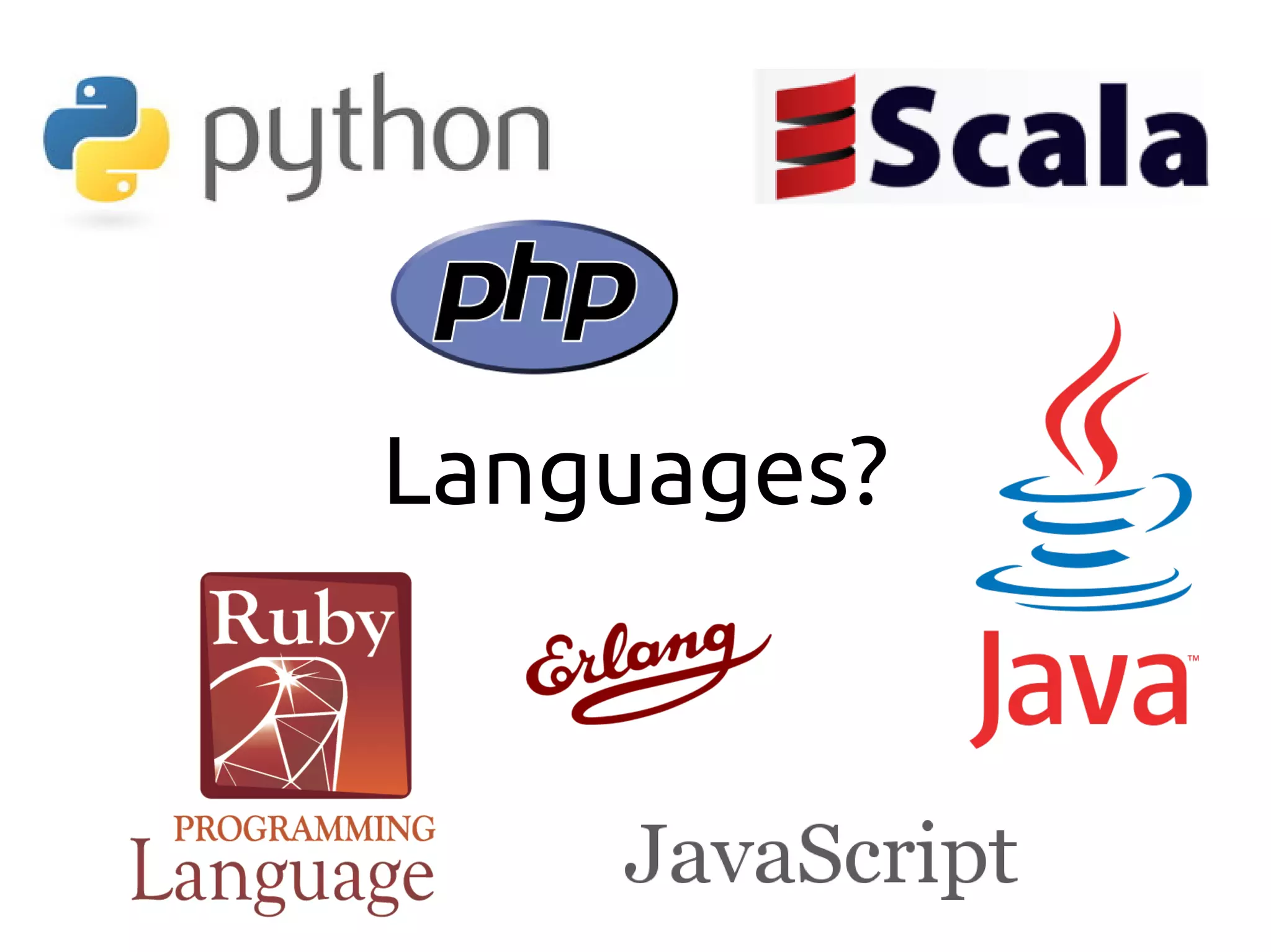 Languages?
 