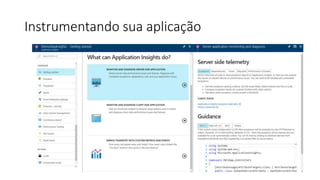 Instrumentando sua aplicação
 
