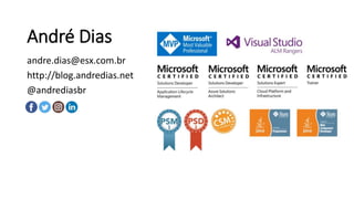 André Dias
andre.dias@esx.com.br
http://blog.andredias.net
@andrediasbr
 