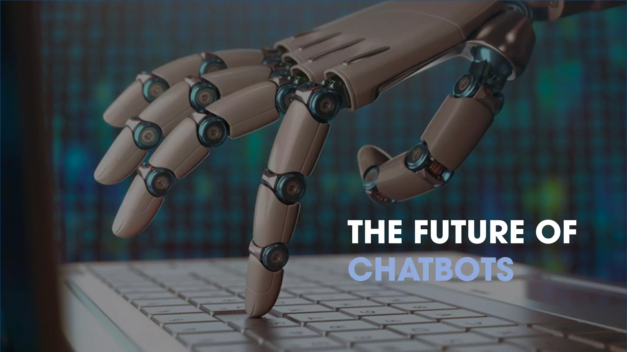 The future of chatbots | PPT