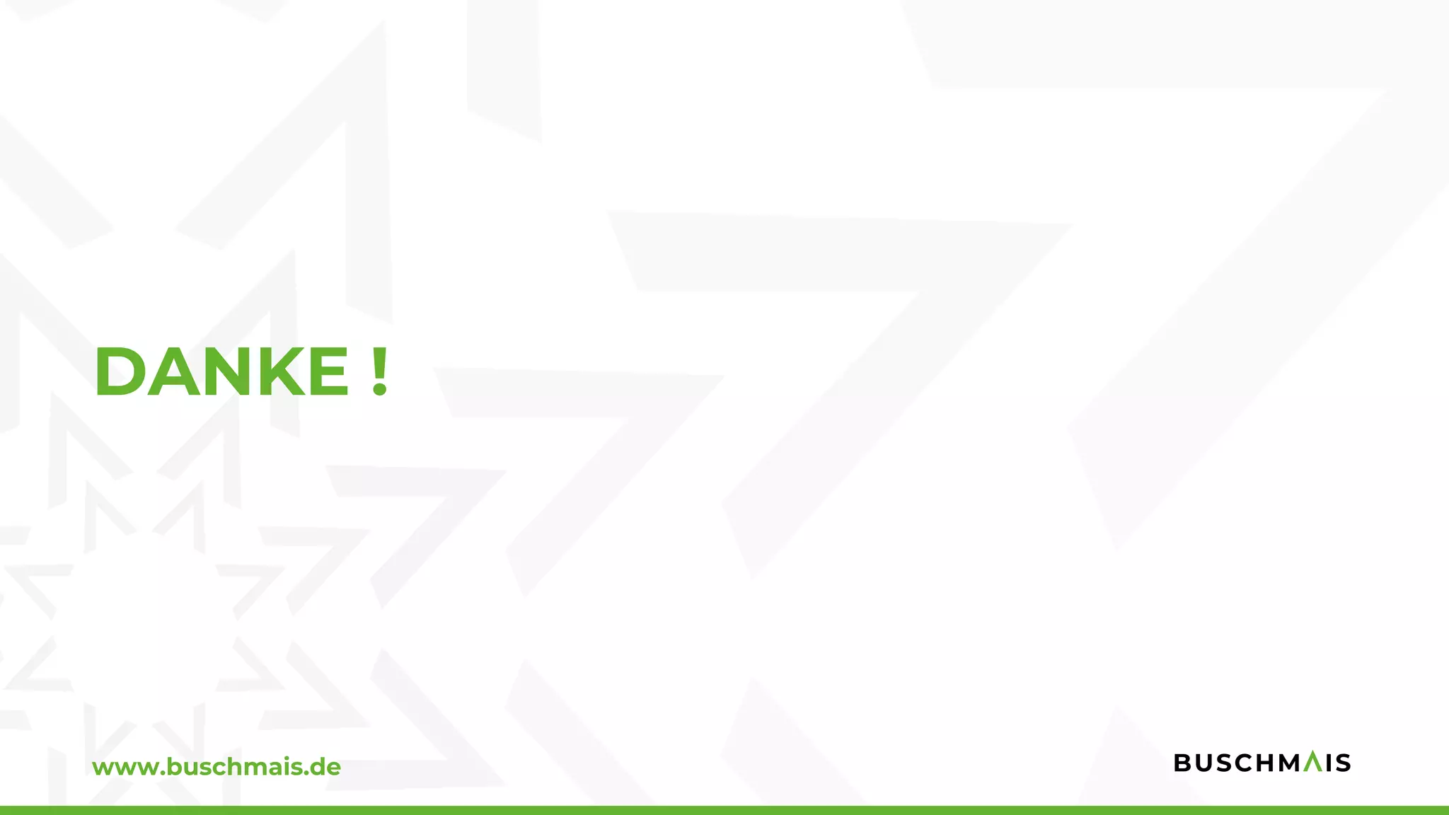 www.buschmais.de
DANKE !
 