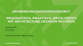 Dev Day 2021 - Stephan Pirnbaum - Anwendungsmodernisierung Slide 1