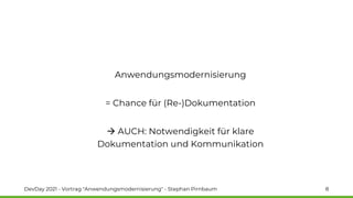 Dev Day 2021 - Stephan Pirnbaum - Anwendungsmodernisierung Slide 8