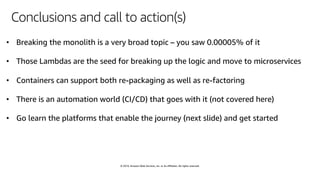 © 2019, Amazon Web Services, Inc. or its affiliates. All rights reserved.
Conclusions and call to action(s)
 