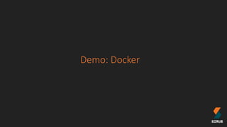 Demo: Docker
 