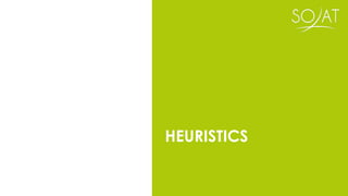 HEURISTICS
 