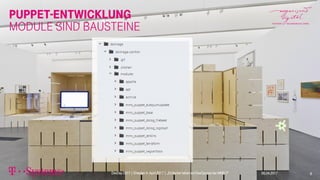 Puppet-Entwicklung
DevDay 2017| Dresden4. April 2017 | „Einfacher leben mit DevOps bei der MMS !!“ 906.04.2017
Module sind Bausteine
 