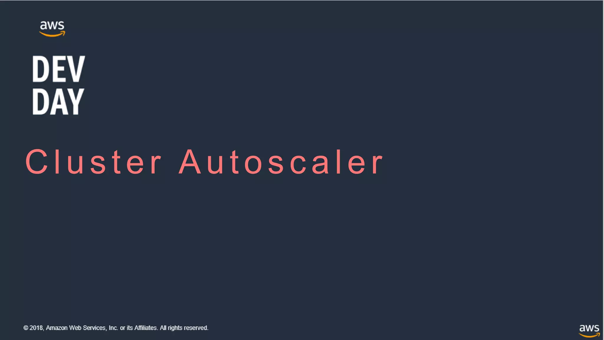 © 2018, Amazon Web Services, Inc. or its Affiliates. All rights reserved.
Clus ter Autos c aler
 