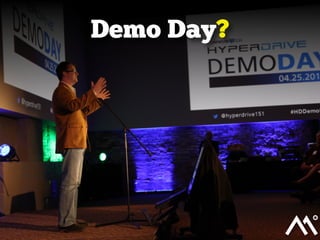 Demo Day?

 