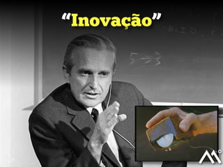 “Inovação”

 