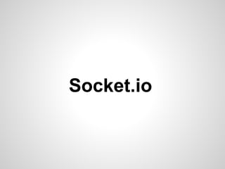Socket.io
 