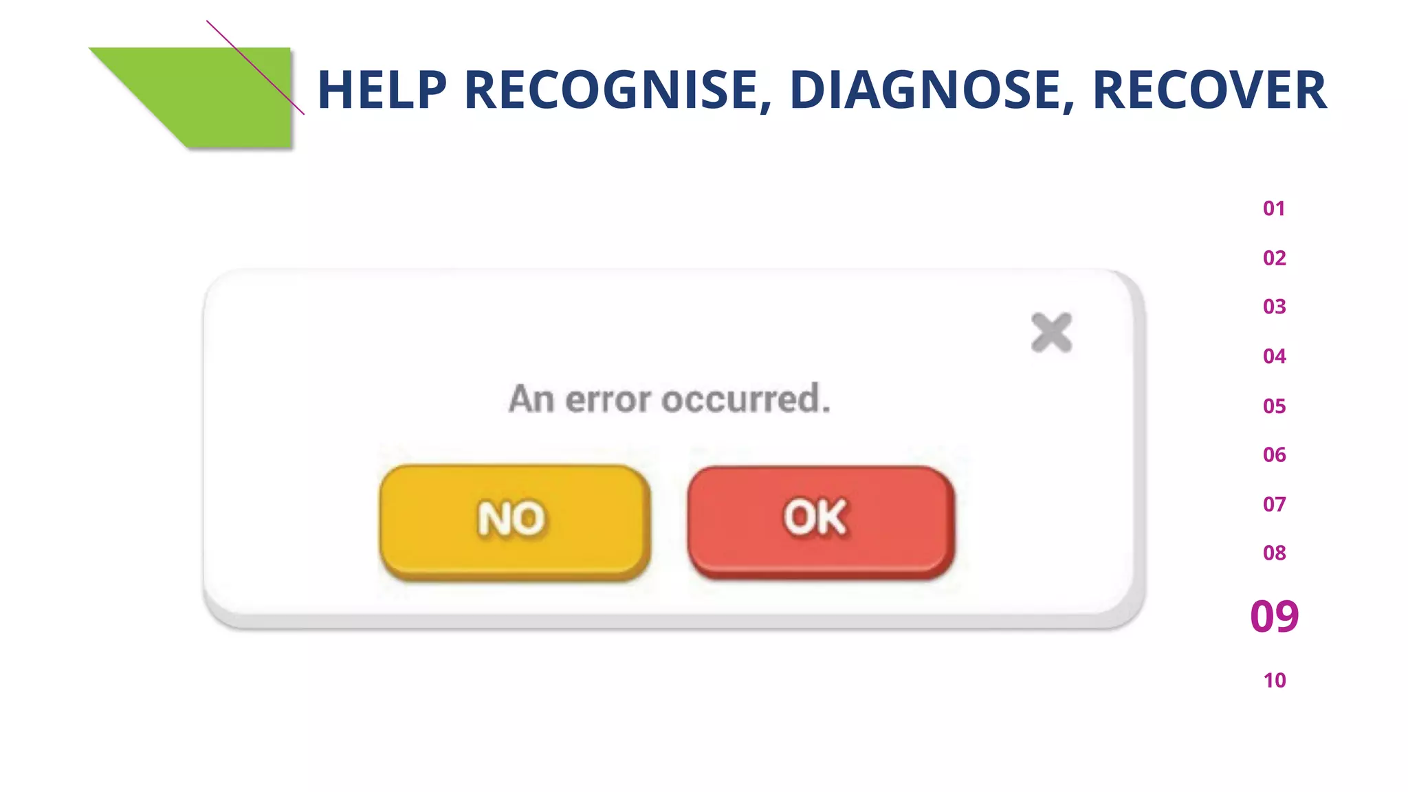 01
02
03
04
05
06
07
08
09
10
HELP RECOGNISE, DIAGNOSE, RECOVER
 