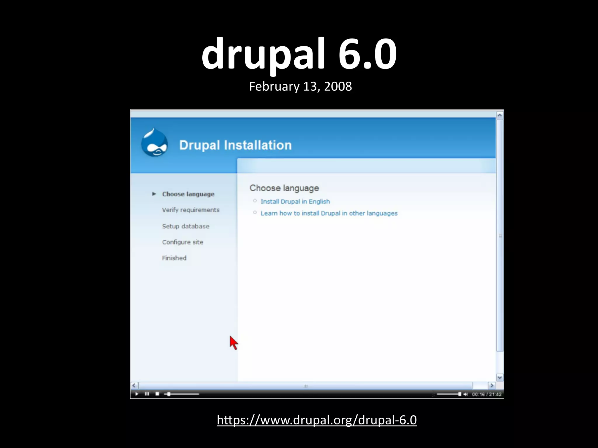 drupal  6.0 hNps://www.drupal.org/drupal-­‐6.0  February  13,  2008 