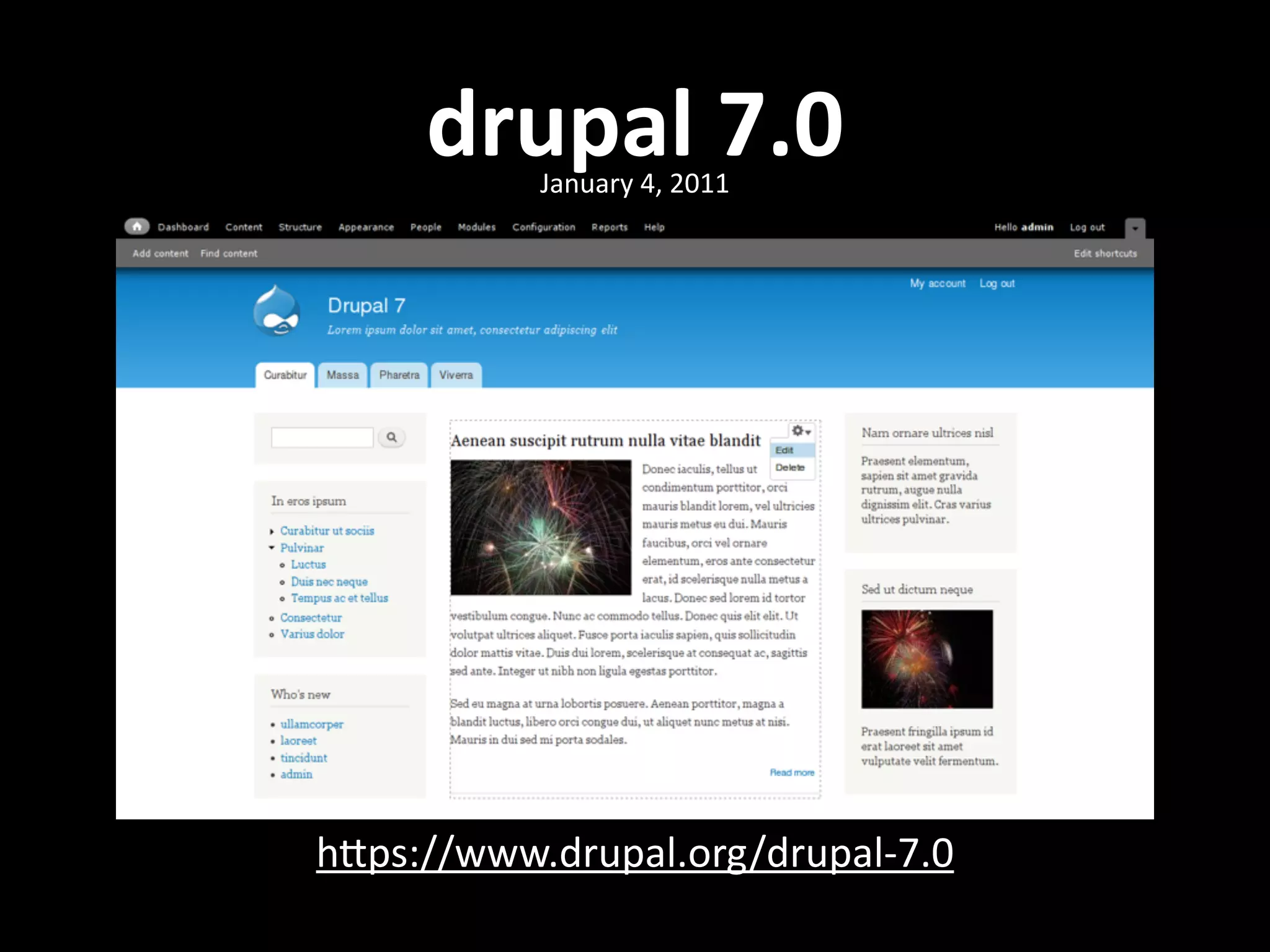 drupal  7.0January  4,  2011 hNps://www.drupal.org/drupal-­‐7.0   