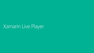 Xamarin Live Player
 