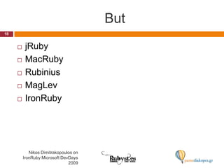 ButjRubyMacRubyRubiniusMagLevIronRuby10Nikos Dimitrakopoulos on IronRuby Microsoft DevDays 2009