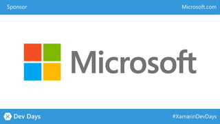 #XamarinDevDays
Microsoft.comSponsor
 