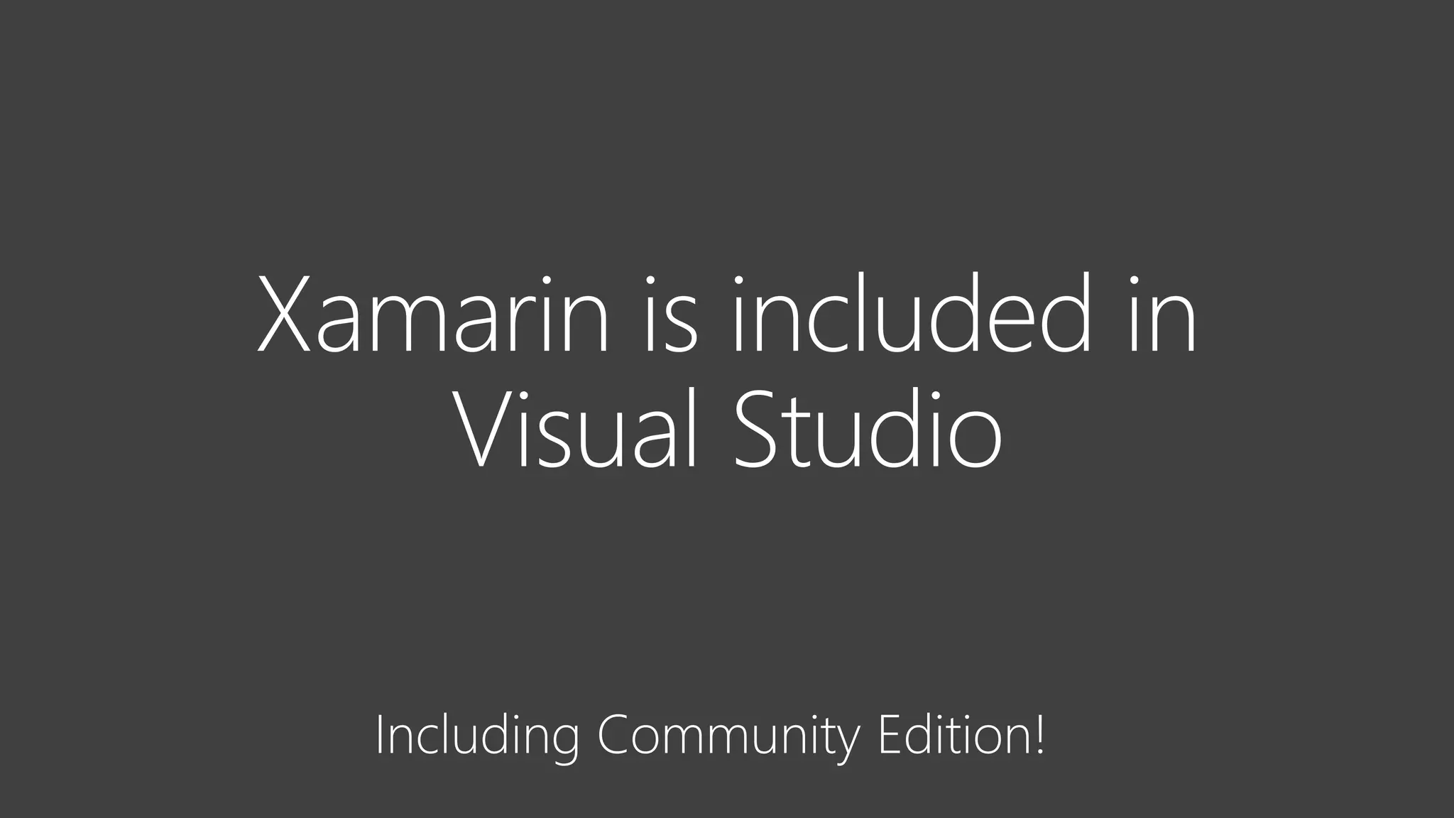 Xamarin is included in Visual Studio 
