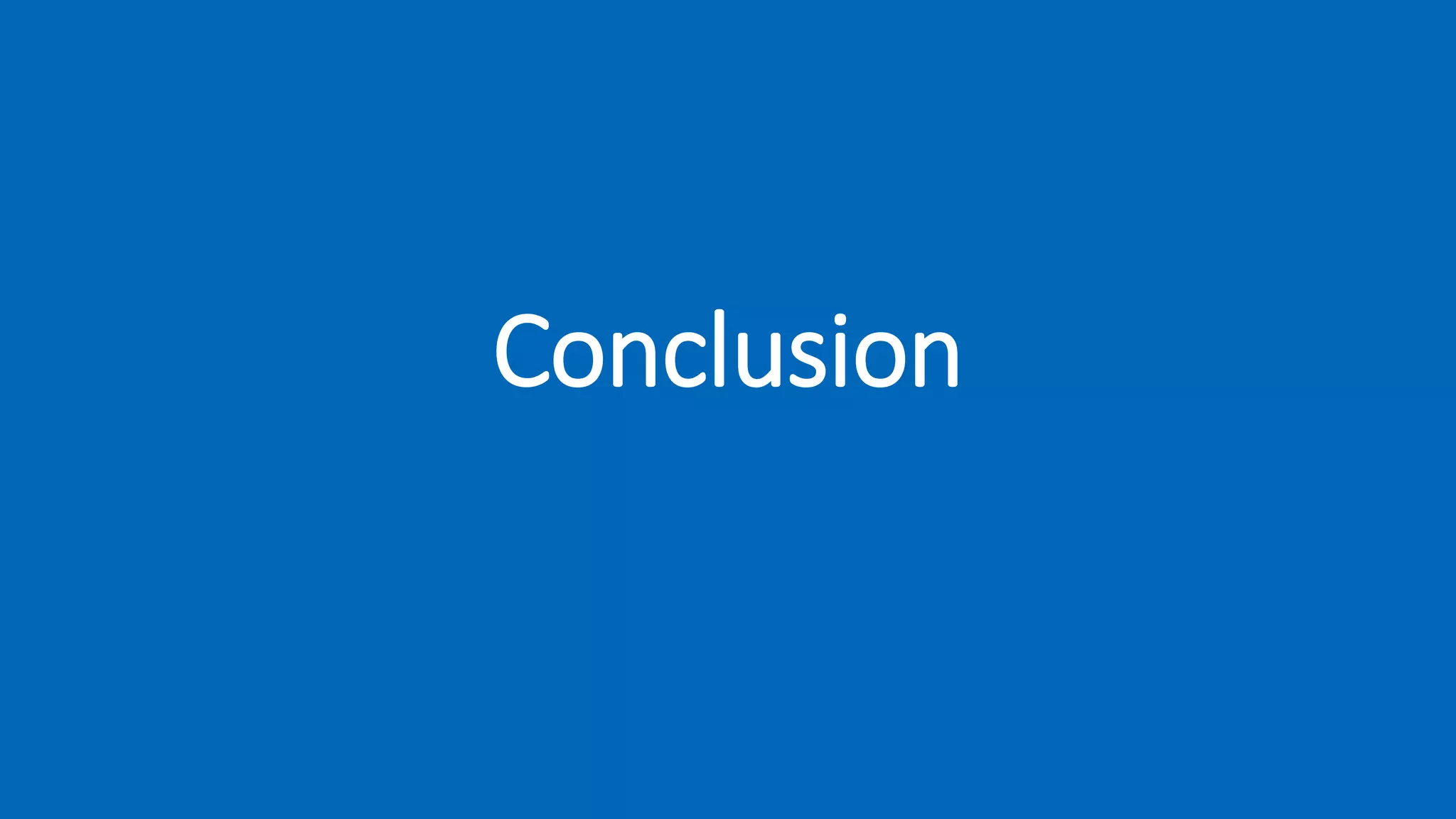 Conclusion
 