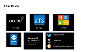 Tech lead Co-orga Organisateur
@felix_billon
felixbillon
http://shakedatcode.com
Member
Félix Billon
 