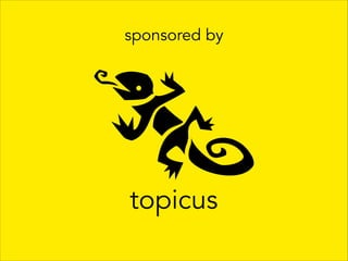 sponsored by

topicus

 