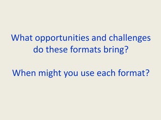 PracticeOne to one teachingTutorialsSmall groupsLecturesCrits