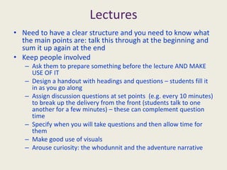 Small groups Learning from each otherGroup dynamicsCan take time to build trust