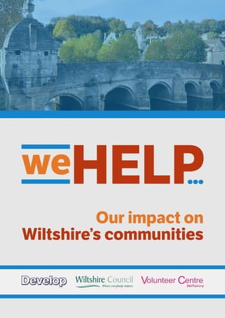 weHELP...
Our impact on
Wiltshire’s communities
 