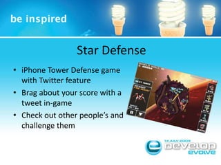 Star DefenseiPhone Tower Defense game with Twitter featureBrag about your score with a tweet in-gameCheck out other people’s and challenge them