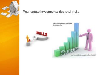 Real estate investments tips and tricks

 