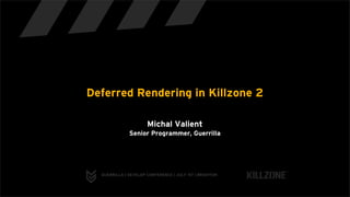 Deferred Rendering in Killzone 2