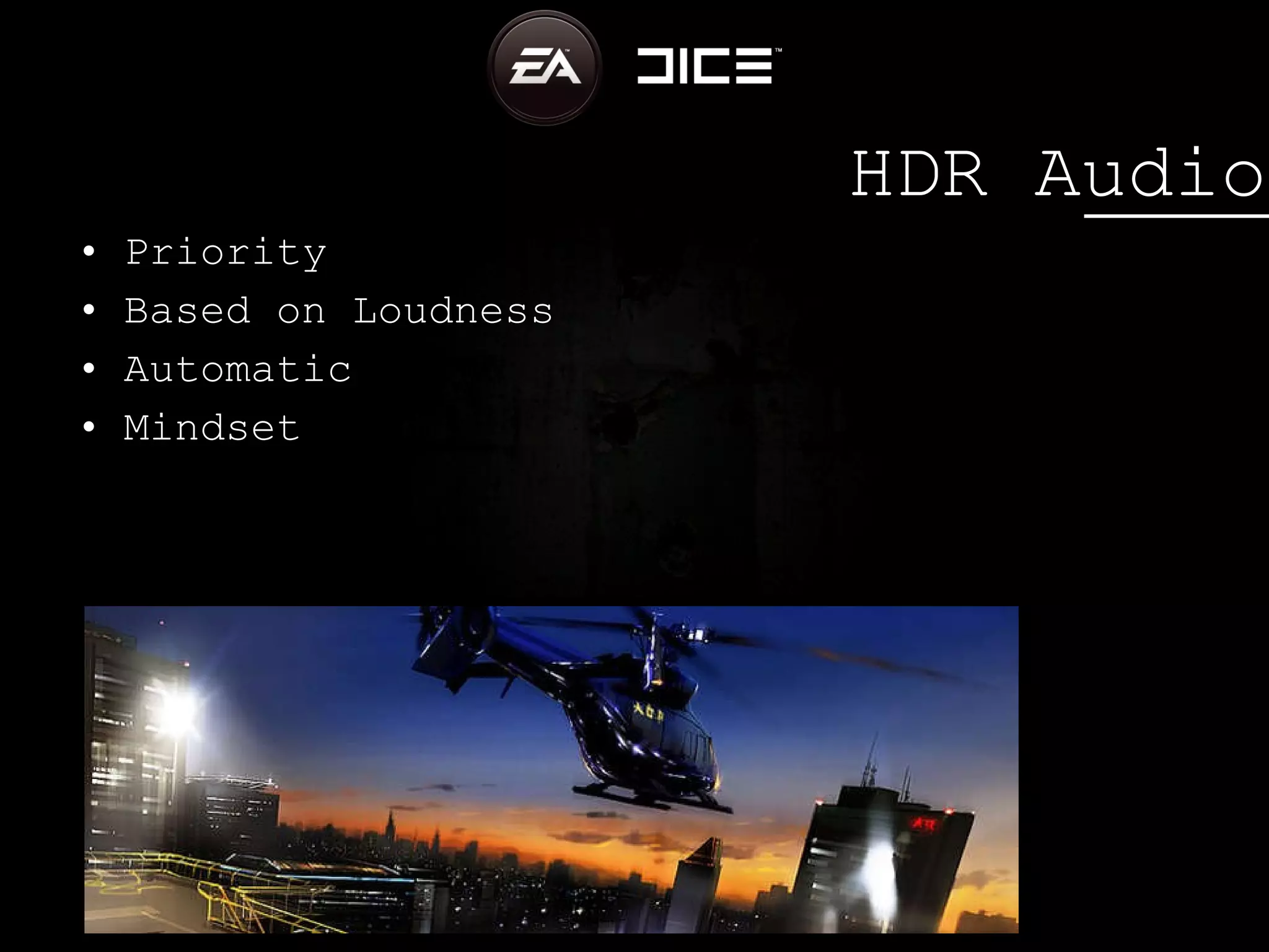 Priority Based on Loudness Automatic Mindset HDR Audio