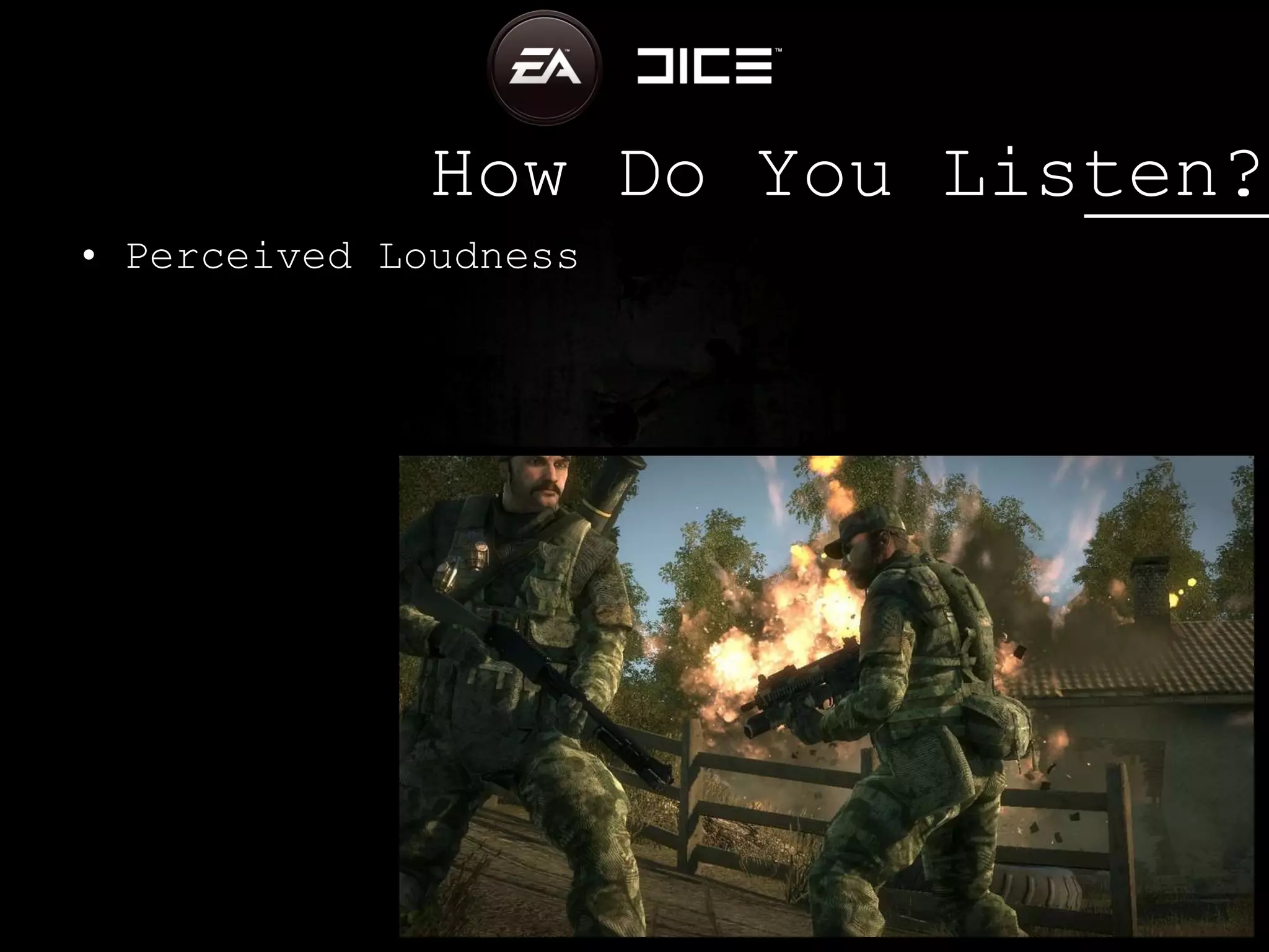 How Do You Listen? Perceived Loudness