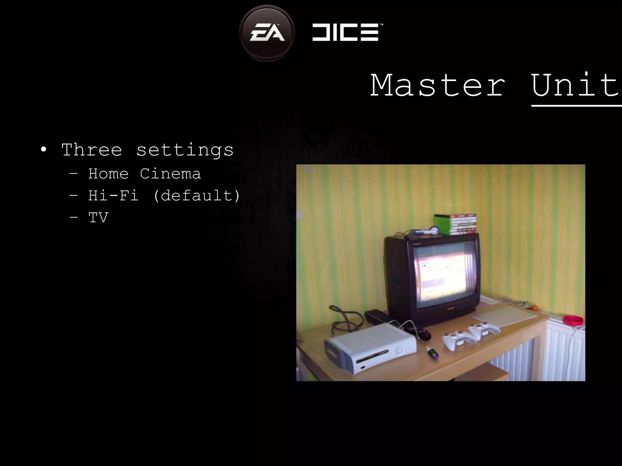 Master Unit Three settings Home Cinema Hi-Fi (default) TV